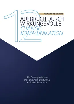 Cover Thesenpapier Ausgabe 12: Aufbruch durch wirkungsvolle Change-Kommunikation
