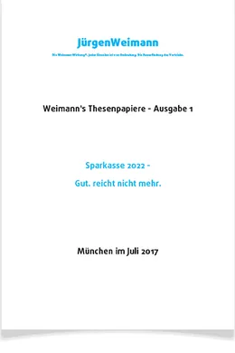 Cover Thesenpapier Ausgabe 1: Sparkasse 2022: Gut. reicht nicht mehr.